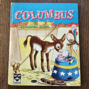 Columbus The Exploring Burro Tell a Yale Books 1951 by Benjamin Brewster Whitman